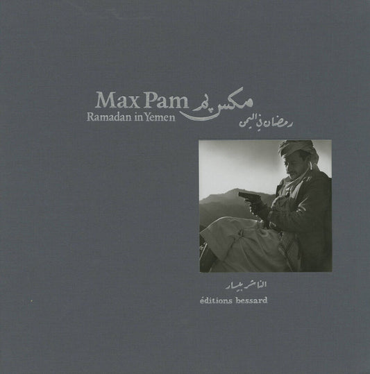Max Pam - Ramadan in Yemen (sign.)